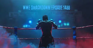 WWE SmackDown Episode 1488